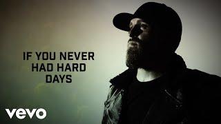 Brantley Gilbert - Hard Days (Lyric Video)