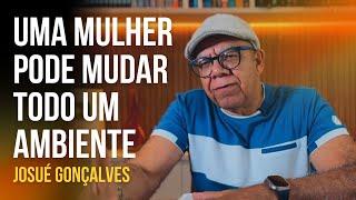 COMO SER UMA MULHER SEGUNDO O CORAÇÃO DE DEUS | Pr. Josué Gonçalves