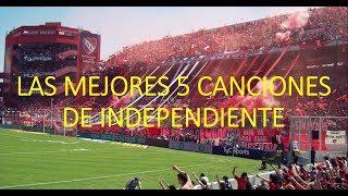 LAS MEJORES 5 CANCIONES DE INDEPENDIENTE