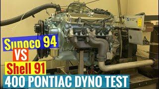 400 Pontiac Summit 2801 camshaft DYNO Testing Shell 91 vs Sunoco 94 Fuel, which makes more power?