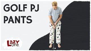 Golf PJ Pants! Attention Golf Fanatics!