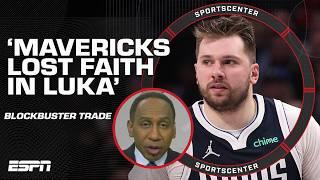 The Mavericks LOST ALL FAITH IN LUKA ️ - Stephen A. reacts to BLOCKBUSTER TRADE | SportsCenter