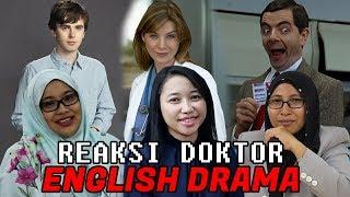 Reaksi Doktor | Babak English Drama/Movie | Grey's Anatomy, The Good Doctor & Mr Bean??? 