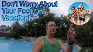 Do I Need To Run My Pool Pump While On Vacation?  Pool Steps To Follow Before Leaving Town.