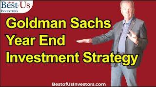 Goldman Sachs Year End Stock Market Investment Strategy Revealed