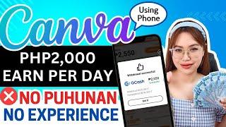 ₱2,000/DAY SAHOD USING CANVA! NO PUHUNAN | PHONE LANG GAMIT | sa BAHAY LANG!