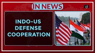 Indo-US Defense Cooperation - IN NEWS