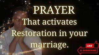 Warfare Prayer: Prayer that activates Restoration