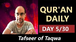 Qur'an Daily - Day 5 of 30 | Tafseer of Taqwa (2023)