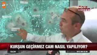 Kurşun geçirmez cam nasıl yapılıyor? - atv Ana Haber