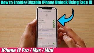 iPhone 12/12 Pro: How to Enable/Disable iPhone Unlock Using Face ID