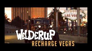 Welder Up - "Recharge Vegas"