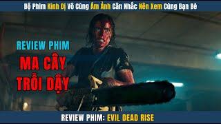 [Review Phim] Kinh Dị Vô Cùng Kinh Dị Và Ám Ảnh  - Ma Cây Trỗi Dậy | Review Phim