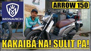 KAKAIBA NA! SULIT PA! | Monarch Arrow 150