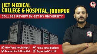 JIET Medical College & Hospital, Rajasthan: College Review, Cut off & Fees 2024-25