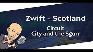 Zwift - Scotland - City & the Sgurr