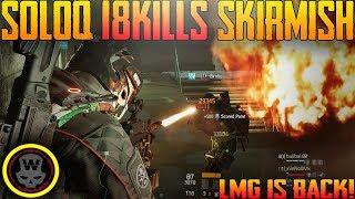 18 KILLS SKIRMISH SOLOQ! (The Division 1.8 gameplay)