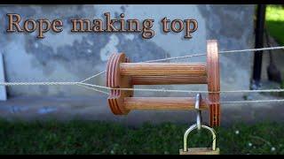 DIY rope making top- the "poor man's" top