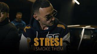 STRESI - I SMOKE THEM