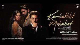 Kambakkht Mohabbat (Movie Trailer) | Official Trailer I Latest Hindi Movie 2024