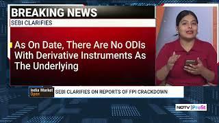 SEBI Clarifies On Reports Of FPI Crackdown | NDTV Profit