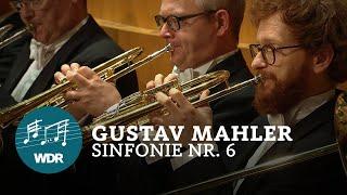 Gustav Mahler - Symphony No. 6 in A minor | Jukka-Pekka Saraste | WDR Sinfonieorchester