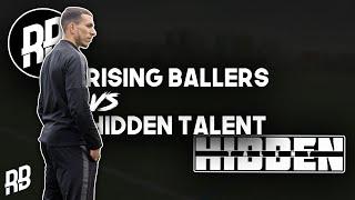 THE CRAZIEST FOOTBALL MATCH EVER! | Rising Ballers V Hidden Talent