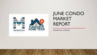 June 2022 Condo Market Report for Gainesville, Florida Market