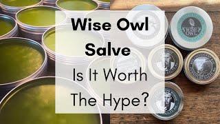 Wise Owl Salve | Is It Worth The Hype?