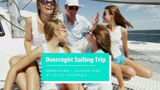 Hong Kong Catamaran Lagoon 450F Overnight Charter - By Holimood Yacht 香港雙體帆船出租