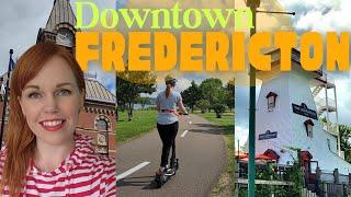 Explore DOWNTOWN FREDERICTON With A Local | NEW BRUNSWICK, CANADA