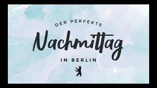 #STBMITTE | "Der perfekte Nachmittag in Berlin" - Deine Idee, Dein Ding, Dein Ort