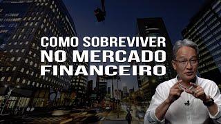 Como Sobreviver no Mercado Financeiro