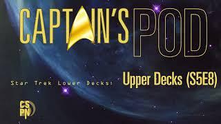 Captain's Pod - Star Trek Lower Decks: Upper Decks (S5E8)