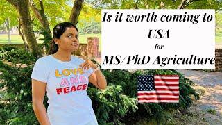 Is it worth coming to USA for MS or PhD Agriculture | #agricultureinusa