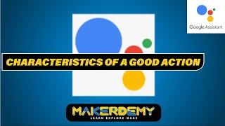 Characteristics Of A Good Action - Mastering Google Actions