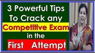 "3 Powerful Tips To Crack Any Competitive Exam in First Attempt"