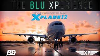 The Blu-XPerience [EP.34] X-Plane 12 LOVE IT or HATE IT?