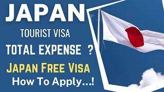 Japan Visa Information|Japan Tourist Visa|How to Apply Japan Visa|Japan Visa Expense|How to Get Free