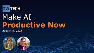 Make AI Productive Now