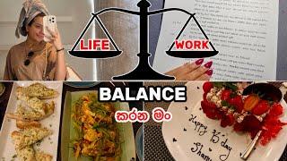 LIFE & WORK balance කරන මං️