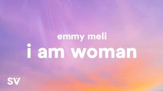 Emmy Meli - I Am Woman (Lyrics) "I am woman, I am fearless, I am sexy, I am divine"