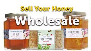 HOW TO SELL HONEY Wholesale | Beekeeping for Profit