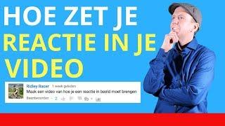 Hoe zet je een reactie in je video op YouTube - Reactie in video zetten - Reactie in video maken