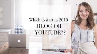 Blog or Youtube channel in 2019 | WHICH ONE SHOULD YOU START