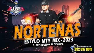 ( ESTRENO ) Norteñas Mix Estilo MTY 🪗Octubre / 2023 Dj Boy Houston El Original