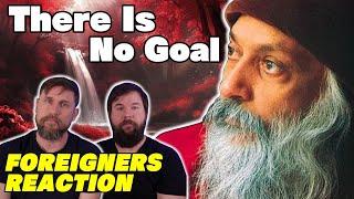 Osho Rajneesh | There Is No Goal | Foreigners Reaction