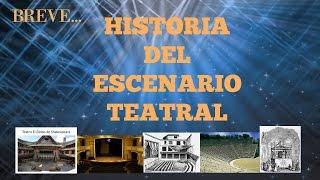 LA BREVE HISTORIA DEL ESCENARIO TEATRAL