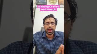 IIT Kharagpur Free Internship Opportunity | Apply Now! #IITKGP #Internship #CareerBoost