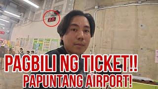 Bumili ako ng Ticket Papuntang Airport